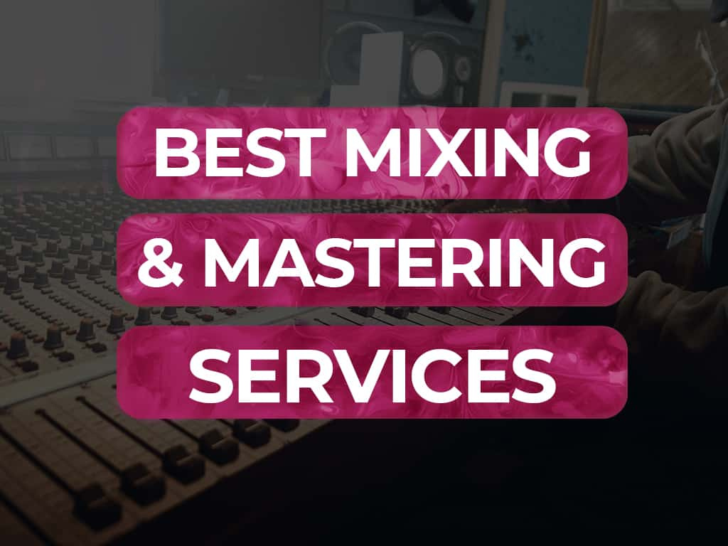 Discover the Best Mixing & Mastering Services Online Making Music 101